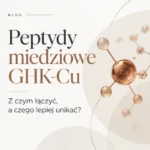 Minimalistyczna grafika o peptydach miedziowych GHK-Cu i zasadach łączenia ich z innymi składnikami.